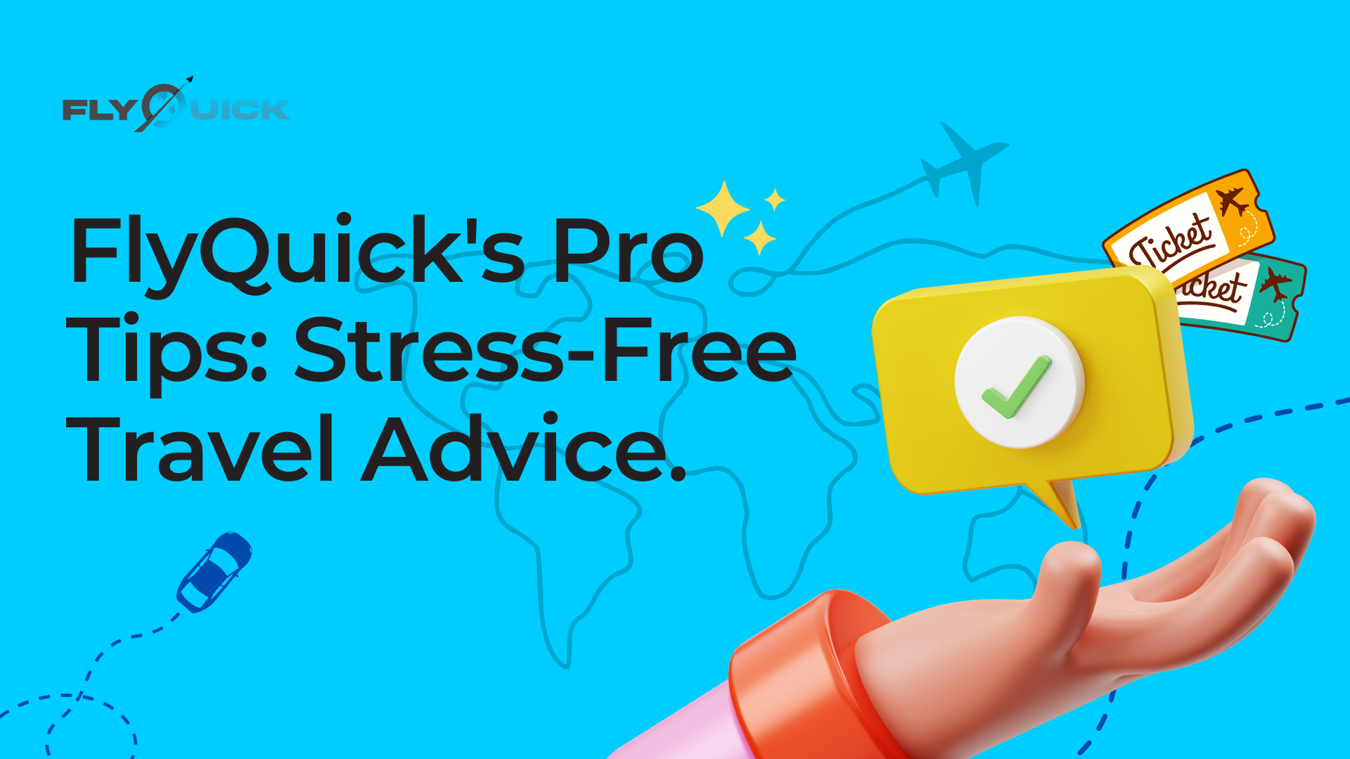 FlyQuick's Pro Tips: Stress-Free Travel Advice